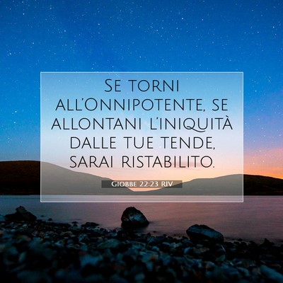 Picture 07 - Giobbe 22:23 RIV - Se torni all’Onnipotente, se allontani - Bible Verse Picture