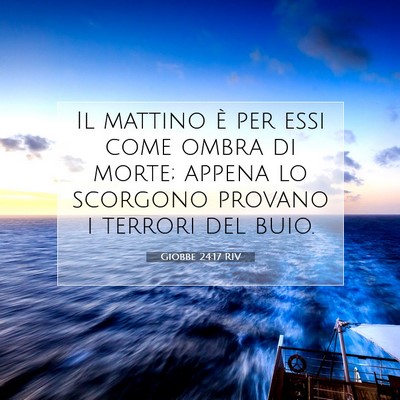 Picture 07 - Giobbe 24:17 RIV - Il mattino è per essi come ombra di morte; - Bible Verse Picture