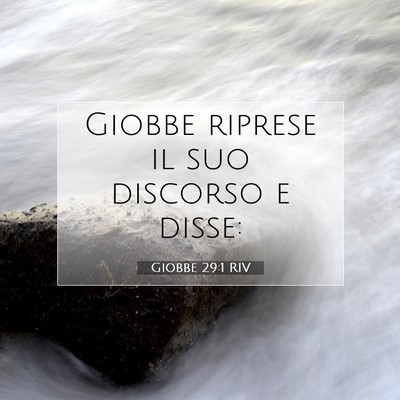 Picture 07 - Giobbe 29:1 RIV - Giobbe riprese il suo discorso e - Bible Verse Picture