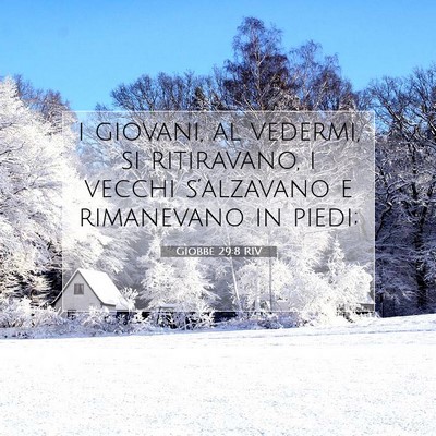 Picture 07 - Giobbe 29:8 RIV - i giovani, al vedermi, si ritiravano, i vecchi - Bible Verse Picture