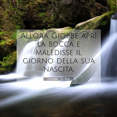 Picture 07 - Giobbe 3:1 RIV - Allora Giobbe aprì la bocca e maledisse il - Bible Verse Picture