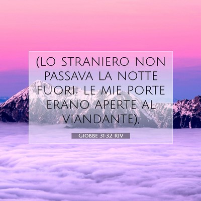 Picture 07 - Giobbe 31:32 RIV - (lo straniero non passava la notte fuori; le mie - Bible Verse Picture