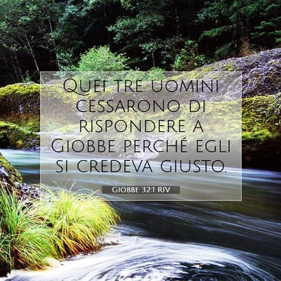 Picture 07 - Giobbe 32:1 RIV - Quei tre uomini cessarono di rispondere a Giobbe - Bible Verse Picture