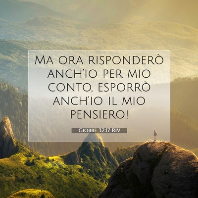 Picture 07 - Giobbe 32:17 RIV - Ma ora risponderò anch’io per mio conto, - Bible Verse Picture
