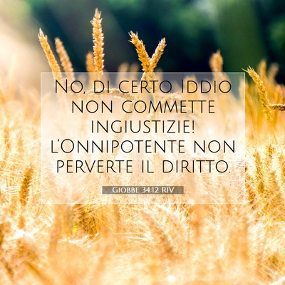 Picture 07 - Giobbe 34:12 RIV - No, di certo Iddio non commette ingiustizie! - Bible Verse Picture