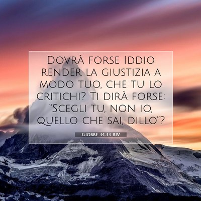 Picture 07 - Giobbe 34:33 RIV - Dovrà forse Iddio render la giustizia a modo - Bible Verse Picture