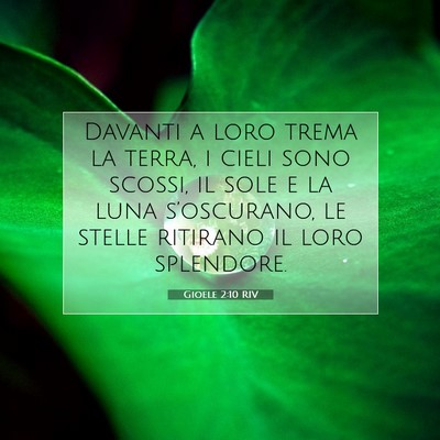Picture 07 - Gioele 2:10 RIV - Davanti a loro trema la terra, i cieli sono - Bible Verse Picture