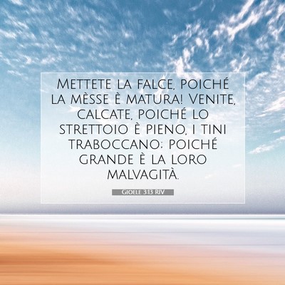 Picture 07 - Gioele 3:13 RIV - Mettete la falce, poiché la mèsse è matura! - Bible Verse Picture