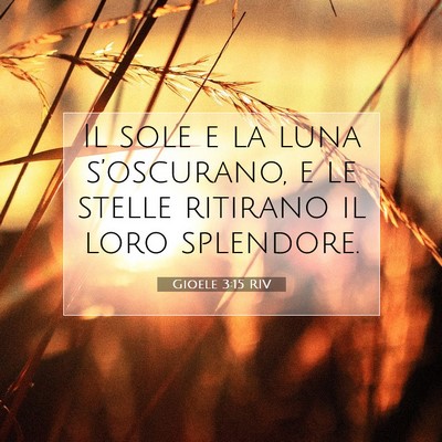 Picture 07 - Gioele 3:15 RIV - Il sole e la luna s’oscurano, e le stelle - Bible Verse Picture