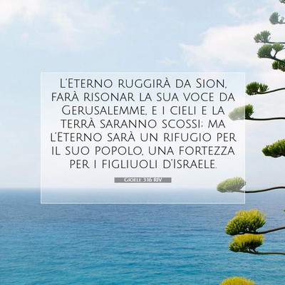 Picture 07 - Gioele 3:16 RIV - L’Eterno ruggirà da Sion, farà risonar la sua - Bible Verse Picture