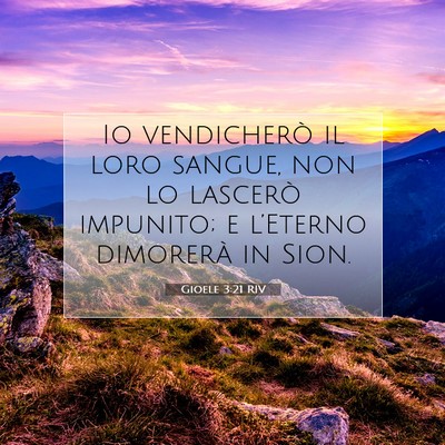 Picture 07 - Gioele 3:21 RIV - Io vendicherò il loro sangue, non lo lascerò - Bible Verse Picture