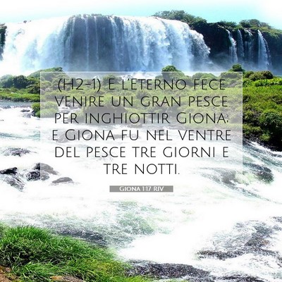 Picture 07 - Giona 1:17 RIV - (H2-1) E l’Eterno fece venire un gran pesce per - Bible Verse Picture