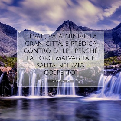 Picture 07 - Giona 1:2 RIV - “Lèvati, va’ a Ninive, la gran città, e - Bible Verse Picture