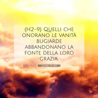 Picture 07 - Giona 2:8 RIV - (H2-9) Quelli che onorano le vanità bugiarde - Bible Verse Picture