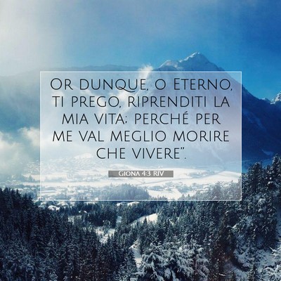 Picture 07 - Giona 4:3 RIV - Or dunque, o Eterno, ti prego, riprenditi la mia - Bible Verse Picture
