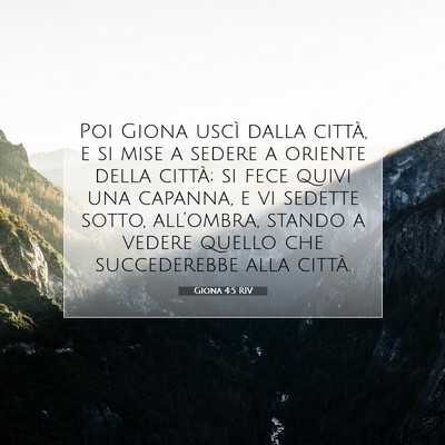 Picture 07 - Giona 4:5 RIV - Poi Giona uscì dalla città, e si mise a sedere - Bible Verse Picture