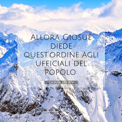 Picture 07 - Giosué 1:10 RIV - Allora Giosuè diede quest’ordine agli - Bible Verse Picture