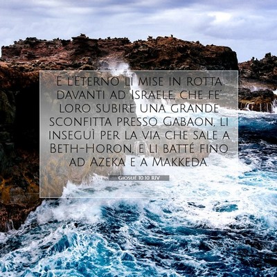 Picture 07 - Giosué 10:10 RIV - E l’Eterno li mise in rotta davanti ad Israele, - Bible Verse Picture