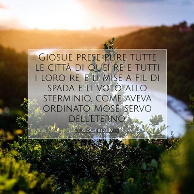 Picture 07 - Giosué 11:12 RIV - Giosuè prese pure tutte le città di quei re e - Bible Verse Picture