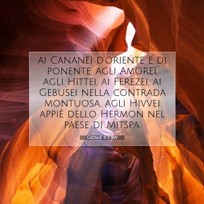 Picture 07 - Giosué 11:3 RIV - ai Cananei d’oriente e di ponente, agli Amorei, - Bible Verse Picture