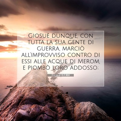 Picture 07 - Giosué 11:7 RIV - Giosuè dunque, con tutta la sua gente di guerra, - Bible Verse Picture