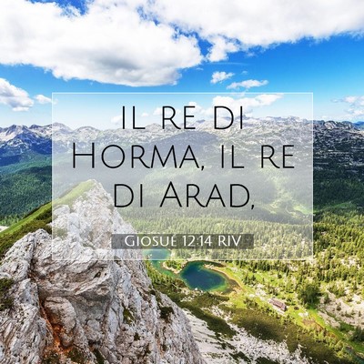 Picture 07 - Giosué 12:14 RIV - il re di Horma, il re di - Bible Verse Picture
