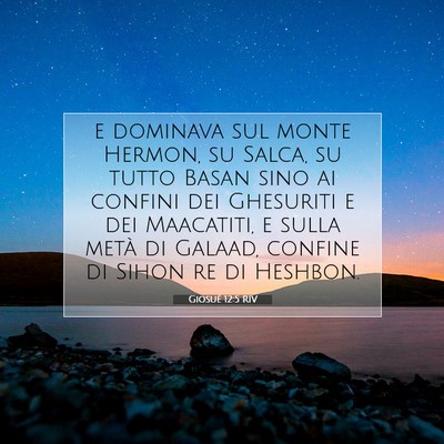 Picture 07 - Giosué 12:5 RIV - e dominava sul monte Hermon, su Salca, su tutto - Bible Verse Picture