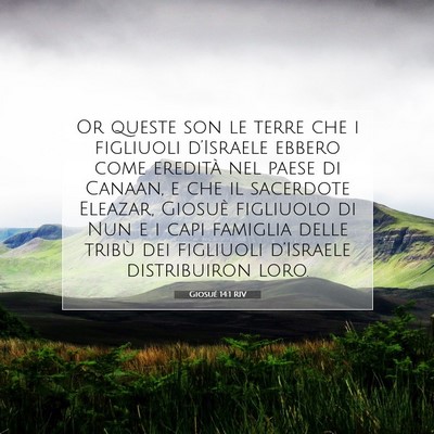 Picture 07 - Giosué 14:1 RIV - Or queste son le terre che i figliuoli - Bible Verse Picture