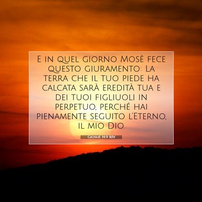 Picture 07 - Giosué 14:9 RIV - E in quel giorno Mosè fece questo giuramento: La - Bible Verse Picture