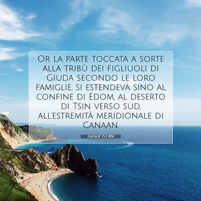 Picture 07 - Giosué 15:1 RIV - Or la parte toccata a sorte alla tribù dei - Bible Verse Picture