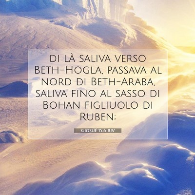 Picture 07 - Giosué 15:6 RIV - di là saliva verso Beth-Hogla, passava al nord - Bible Verse Picture