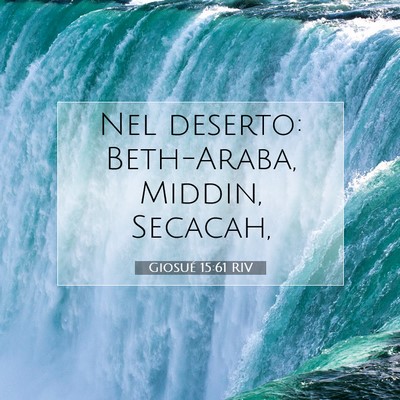 Picture 07 - Giosué 15:61 RIV - Nel deserto: Beth-Araba, Middin, - Bible Verse Picture