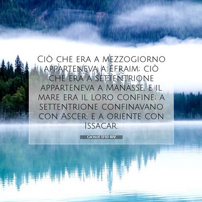 Picture 07 - Giosué 17:10 RIV - Ciò che era a mezzogiorno apparteneva a Efraim; - Bible Verse Picture