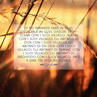 Picture 07 - Giosué 17:11 RIV - Di più Manasse ebbe, in quel d’Issacar e in - Bible Verse Picture