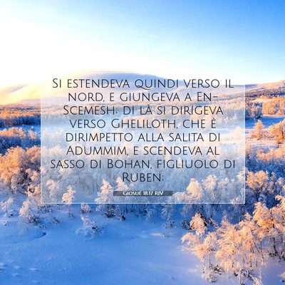 Picture 07 - Giosué 18:17 RIV - Si estendeva quindi verso il nord, e giungeva a - Bible Verse Picture