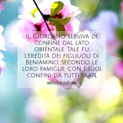Picture 07 - Giosué 18:20 RIV - Il Giordano serviva di confine dal lato - Bible Verse Picture