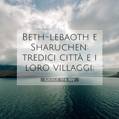 Picture 07 - Giosué 19:6 RIV - Beth-Lebaoth e Sharuchen: tredici città e i loro - Bible Verse Picture