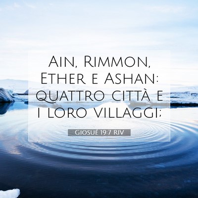 Picture 07 - Giosué 19:7 RIV - Ain, Rimmon, Ether e Ashan: quattro città e i - Bible Verse Picture