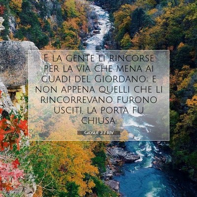 Picture 07 - Giosué 2:7 RIV - E la gente li rincorse per la via che mena ai - Bible Verse Picture