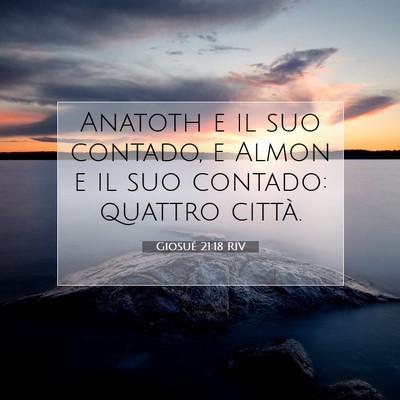 Picture 07 - Giosué 21:18 RIV - Anatoth e il suo contado, e Almon e il suo - Bible Verse Picture
