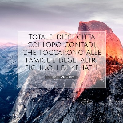 Picture 07 - Giosué 21:26 RIV - Totale: dieci città coi loro contadi, che - Bible Verse Picture
