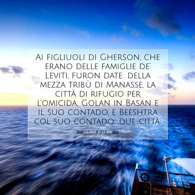 Picture 07 - Giosué 21:27 RIV - Ai figliuoli di Gherson, che erano delle famiglie - Bible Verse Picture