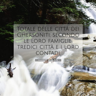 Picture 07 - Giosué 21:33 RIV - Totale delle città dei Ghersoniti, secondo le - Bible Verse Picture