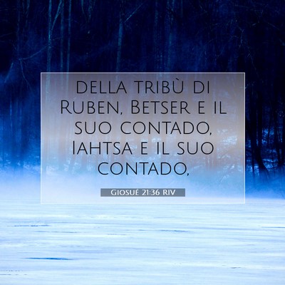 Picture 07 - Giosué 21:36 RIV - della tribù di Ruben, Betser e il suo contado, - Bible Verse Picture