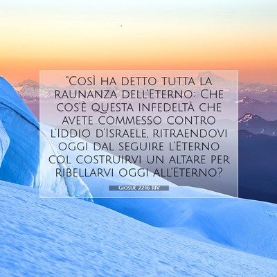Picture 07 - Giosué 22:16 RIV - “Così ha detto tutta la raunanza - Bible Verse Picture