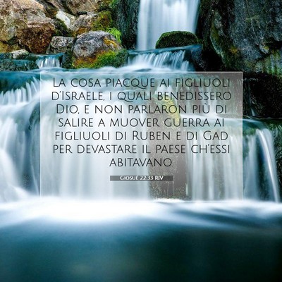 Picture 07 - Giosué 22:33 RIV - La cosa piacque ai figliuoli d’Israele, i quali - Bible Verse Picture