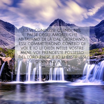 Picture 07 - Giosué 24:8 RIV - Io vi condussi quindi nel paese degli Amorei, che - Bible Verse Picture