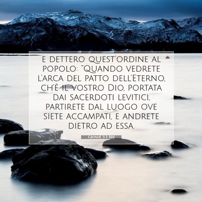 Picture 07 - Giosué 3:3 RIV - e dettero quest’ordine al popolo: “Quando - Bible Verse Picture