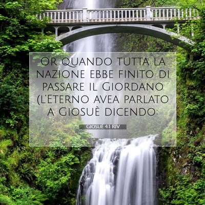 Picture 07 - Giosué 4:1 RIV - Or quando tutta la nazione ebbe finito di passare - Bible Verse Picture