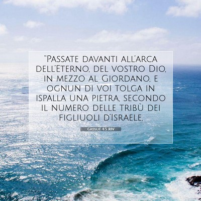 Picture 07 - Giosué 4:5 RIV - “Passate davanti all’arca dell’Eterno, del - Bible Verse Picture